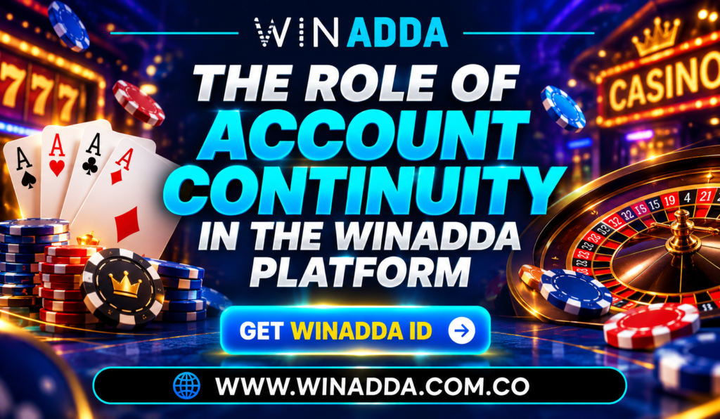 The Role of Account Continuity in the Winadda Platform